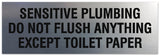 Signs ByLITA Basic Sensitive plumbing do not flush anything except toilet paper Sign - Laser-Engraved Lettering | Durable ABS Plastic | Vibrant Colors | Powerful Foam Tape