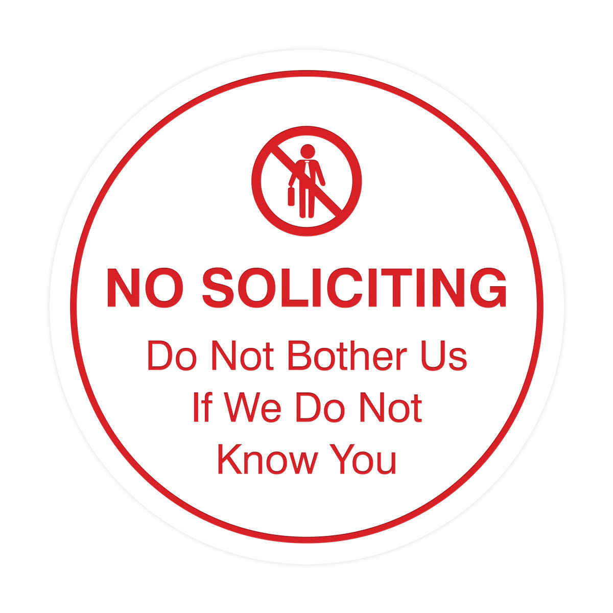 Circle No Soliciting Do Not Bother Us If We Do Not Know You Wall or Door Sign