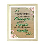 Designs ByLITA May This Table Be A Place Where Strangers Become Friends And Friends Become Family, Framed Wall Art Print | Religious Church & Home Decor