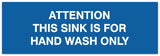Signs ByLITA Basic Attention this Sink is for hand wash only Sign - Laser-Engraved Lettering | Durable ABS Plastic | Vibrant Colors | Powerful Foam Tape