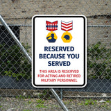 Portrait Round Plus Reserved Because You Served: This Area Is Reserved For Acting & Retired Military Personnel Door or Wall Sign Honor Veterans with Military Signs | US Pride | Veteran Gratitude and Discount Signs