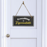Everything Is Figureoutable 5x10 Hanging Plus Wall or Door Sign | Religious Home Decor