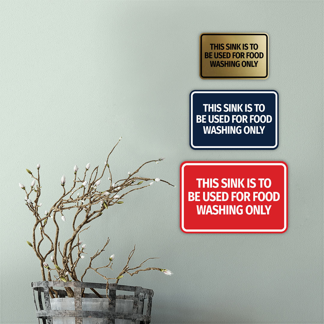 Signs ByLITA Classic Framed This Sink is to be Used for Food Washing Only Wall or Door Sign