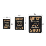 Portrait Round Plus Everybody Deserves Another Shot Wall or Door Sign | Farmstyle Vintage Home Decor