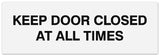 Signs ByLITA Basic Keep Door Closed At All Times Sign - Laser-Engraved Lettering | Durable ABS Plastic | Vibrant Colors | Powerful Foam Tape