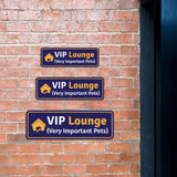 Standard Plus VIP Lounge (Very Important Pets) Door or Wall Sign | Pet Shop Signage