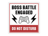 Square Plus Boss Battle Engaged - Do Not Disturb Wall or Door Sign | Easy Installation | Gaming Room Signage