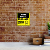 Square Plus Noobs Beware: Pro Gamer Inside Wall or Door Sign | Easy Installation | Gaming Room Signage