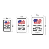 Portrait Round Plus Welcome This Is A Politics Free Zone Door or Wall Sign