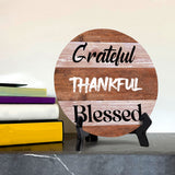 Grateful Thankful Blessed Circle Table Sign with Acrylic Stand (5x5") | Religious Home Decor