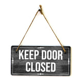 Keep Door Closed At All Times 5x10 Hanging Plus Wall or Door Sign | Home & Office Décor