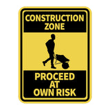 Portrait Round Plus Construction Zone Proceed At Own Risk Wall or Door Sign | Health And Safety Signage