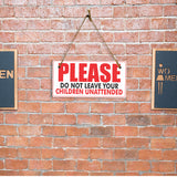 Please Do Not Leave Your Children Unattended 5x10 Hanging Plus Wall or Door Sign | Rustic Twine | Business Safety Signage