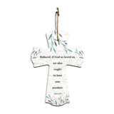 Beloved, if God so loved us, we also ought to love one another. John 4:11 11.5" x 8" Cross Hanging Sign | Rustic Twine | Inspiring Religious Bible Decor