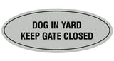 Signs ByLITA Oval Dog in Yard Keep Gate Closed Sign - Laser-Engraved Lettering | Durable ABS Plastic | Vibrant Colors | Powerful Foam Tape