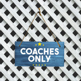 Coaches Only 5x10 Hanging Plus Wall or Door Sign | Schools & Universities