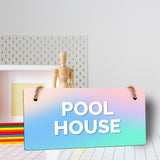 Pool House 5x10 Hanging Plus Wall or Door Sign | Rustic Twine | Range of Vibrant Decor Styles | Room Signs For Home and Business