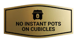 Signs ByLITA Fancy No Instant Pots on Cubicles Funny Office Wall or Door Sign