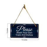 Please Wash Your Own Cups And Dishes 5x10 Hanging Plus Wall or Door Sign | Home & Office Décor