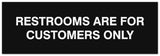Signs ByLITA Basic Restrooms are for customers only Sign - Laser-Engraved Lettering | Durable ABS Plastic | Vibrant Colors | Powerful Foam Tape
