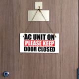 AC Unit On Please Keep Door Closed 5x10 Hanging Plus Wall or Door Sign | Rustic Twine | Home and Business Signage