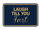 Signs ByLITA Classic Framed Laugh Till You Fart Wall or Door Sign
