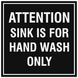 Signs ByLITA Square Attention Sink is for Hand Wash Only Sign - Easy Installation | Durable Material