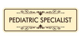 Signs ByLITA Standard Pediatric Specialist Wall or Door Sign