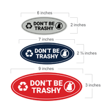 Signs ByLITA Oval Don't be trashy Sign - Laser-Engraved Lettering | Durable ABS Plastic | Vibrant Colors | Powerful Foam Tape