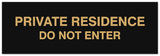 Signs ByLITA Basic Private Residence Do Not Enter Sign - Laser-Engraved Lettering | Durable ABS Plastic | Vibrant Colors | Powerful Foam Tape