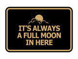 Signs ByLITA Classic Framed It's Always A Full Moon In Here Wall or Door Sign