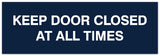 Signs ByLITA Basic Keep Door Closed At All Times Sign - Laser-Engraved Lettering | Durable ABS Plastic | Vibrant Colors | Powerful Foam Tape