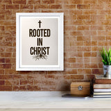 Designs ByLITA Rooted In Christ, Wall Print Art | Religious Home Decor (Unframed or Framed)