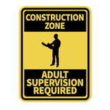 Portrait Round Plus Construction Zone Adult Supervision Required Wall or Door Sign | Health And Safety Signage