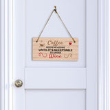 Coffee Keeps Me Going Until It's Acceptable To Drink Wine (5 x 10") Hanging Plus Wall or Door Sign | Funny Home Decor