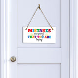 Mistakes Are Proof That You Are Trying 5x10 Hanging Plus Wall or Door Sign | Motivational Home Decor