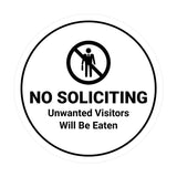 Circle No Soliciting Unwanted Visitors Will Be Eaten Wall or Door Sign
