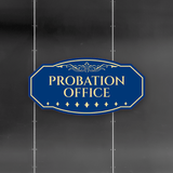 Victorian Plus Probation Office Wall or Door Sign | Legal and Courtroom Decoration