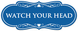 Signs ByLITA Designer Watch Your Head Sign - Easy Installation | Durable Wall or Door Sign