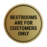 Signs ByLITA Circle Restrooms Are For Customers Only Wall or Door Sign