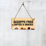 Accepts Free Coffee & Snacks 5x10 Hanging Plus Wall or Door Sign | Home & Office Decor