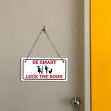 Be Smart Lock The Door 5x10 Hanging Plus Wall or Door Sign | Funny Restroom Home Décor