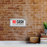 No Cash On Premises 5x10 Hanging Plus Wall or Door Sign | Home & Office Décor