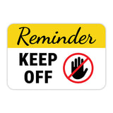 Classic Framed Plus Reminder Keep Off Door or Wall Sign | Health & Safety Signage