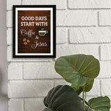 Designs ByLITA Good Days Start With Coffee & Jesus, Wall Print Art | Funny Coffee Home & Office Decor (Unframed or Framed)