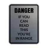 Signs ByLITA Portrait Round Danger If You Can Read this You're In Range Door or Wall Sign Easy Installation | Health And Safety | Building And Danger Signs