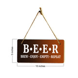 Beer Brew Enjoy Empty Repeat (5 x 10") Hanging Plus Wall or Door Sign | Funny Home Decor
