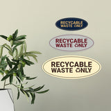 Signs ByLITA Oval Recyclable waste only Sign - Laser-Engraved Lettering | Durable ABS Plastic | Vibrant Colors | Powerful Foam Tape