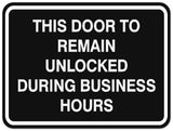 Signs ByLITA Classic Framed THIS DOOR TO REMAIN UNLOCKED DURING BUSINESS HOURS Door or Wall Sign Durable ABS Plastic | Laser Engraved | Easy Installation | Elegant Design