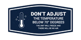 Signs ByLITA Fancy Don't Adjust The Temperature Below 70 Degrees The Unit Will Freeze Wall or Door Sign